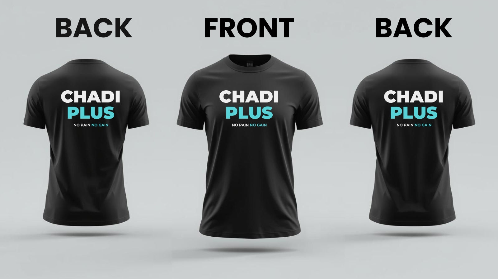 Black Chadiplus T-Shirt with “No Pain No Gain” print on front and back, displayed on gray background
